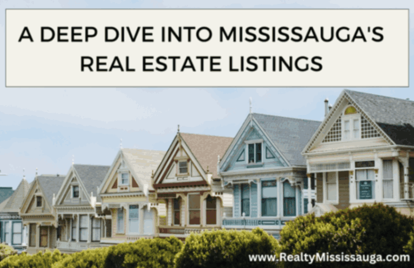 You are currently viewing A Deep Dive into Mississauga Real Estate Listings