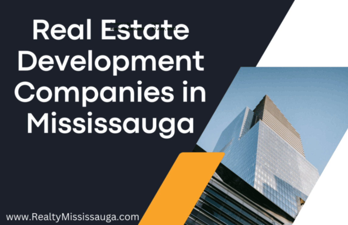 You are currently viewing Real Estate Development Companies in Mississauga